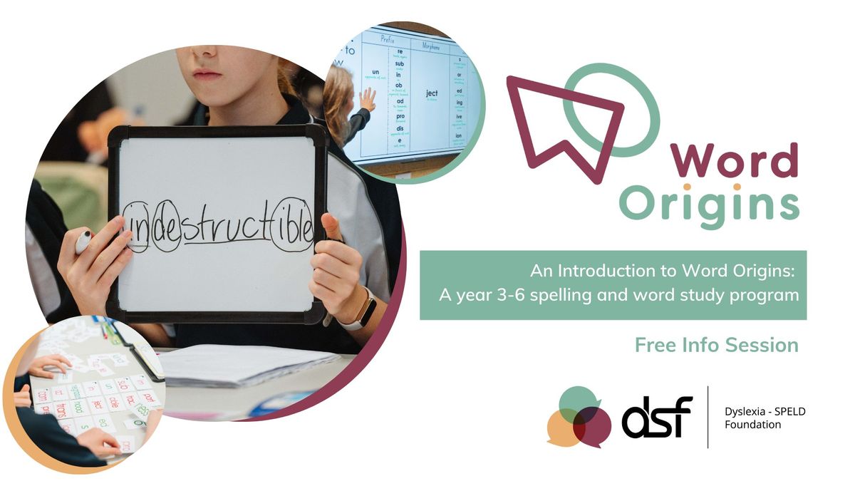 An Introduction to Word Origins: A year 3-6 spelling and word study program - Free Info Session