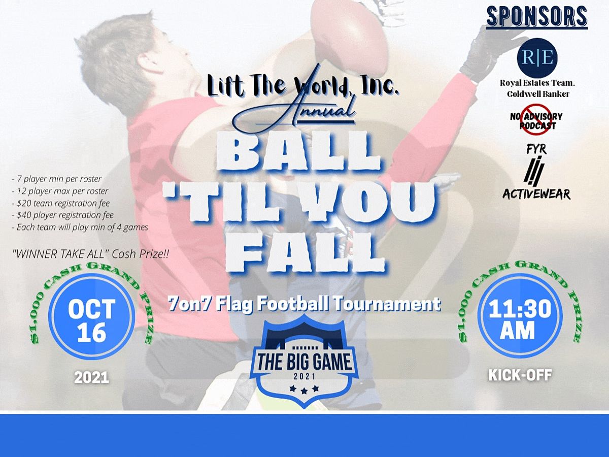 BALL 'TIL YOU FALL Flag Football Tournament