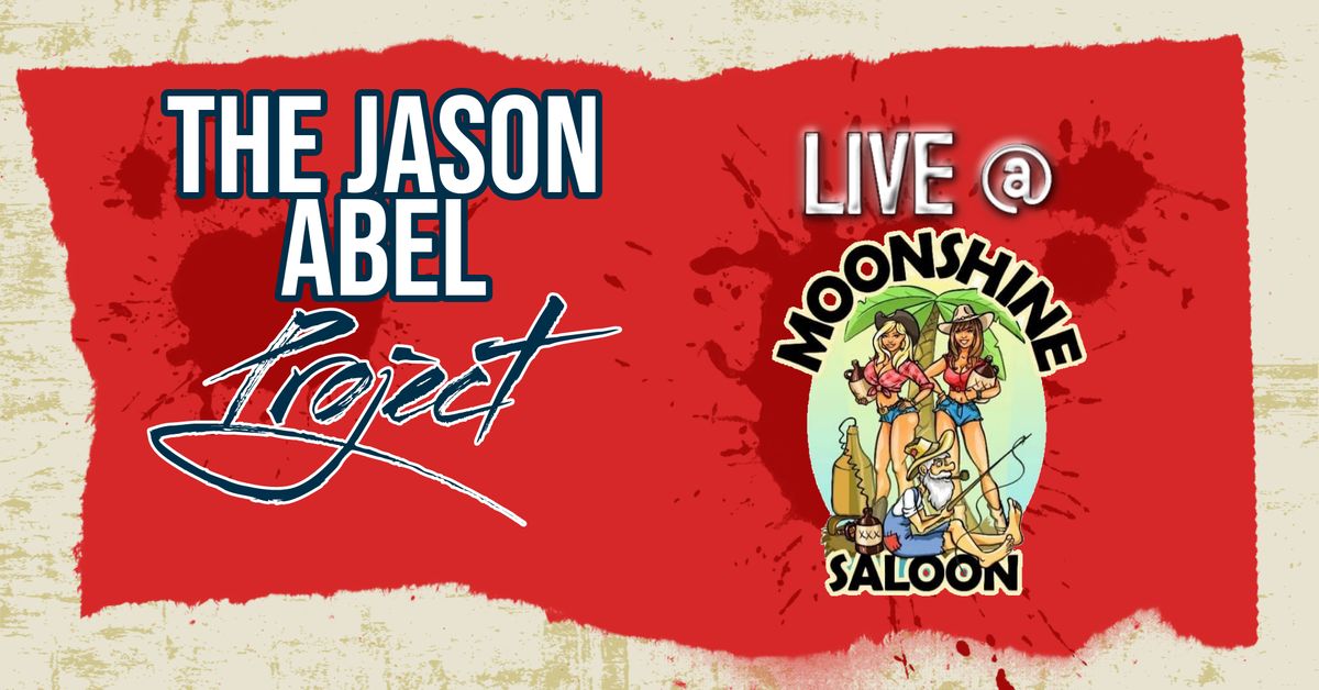 The Jason Abel Project @ Moonshine Saloon