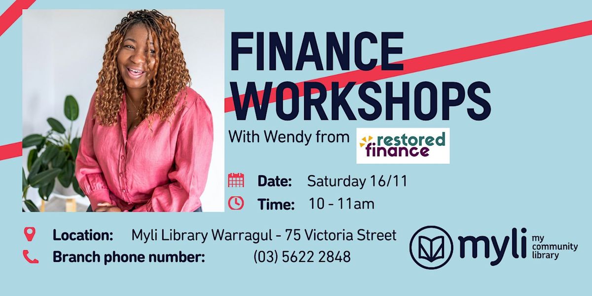 Finance Workshop with Restored Finance  - Saturday @ Myli Library Warragul