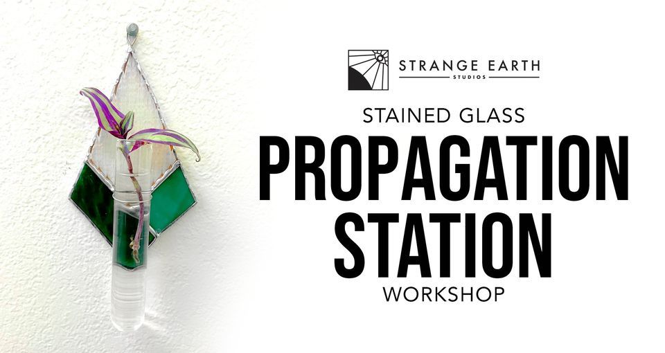 Propagation Station Stained Glass Workshop