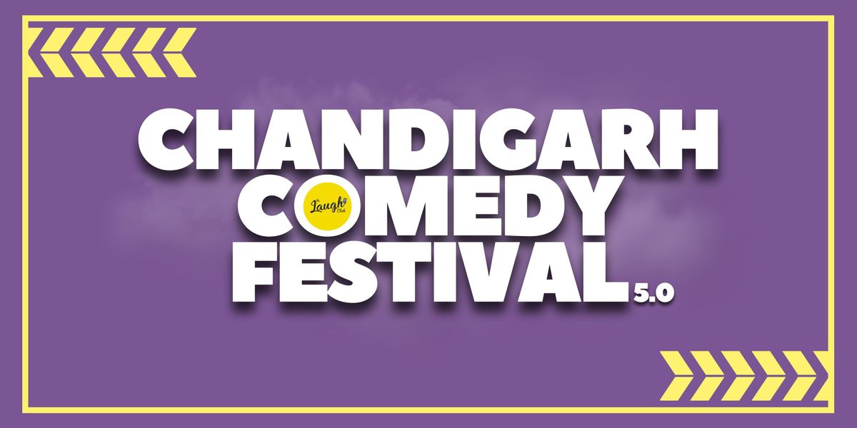 Chandigarh Comedy Festival Pre-Sales Registrations