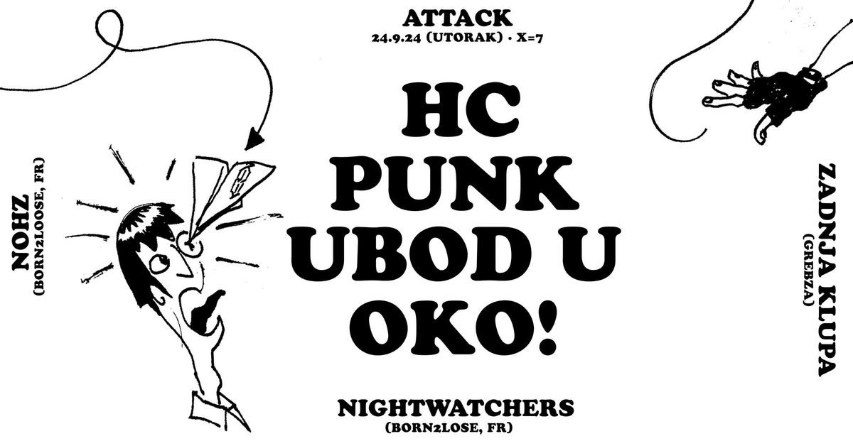 HC PUNK UBOD U OKO (Nightwatchers \/ Nohz \/ Zadnja klupa)