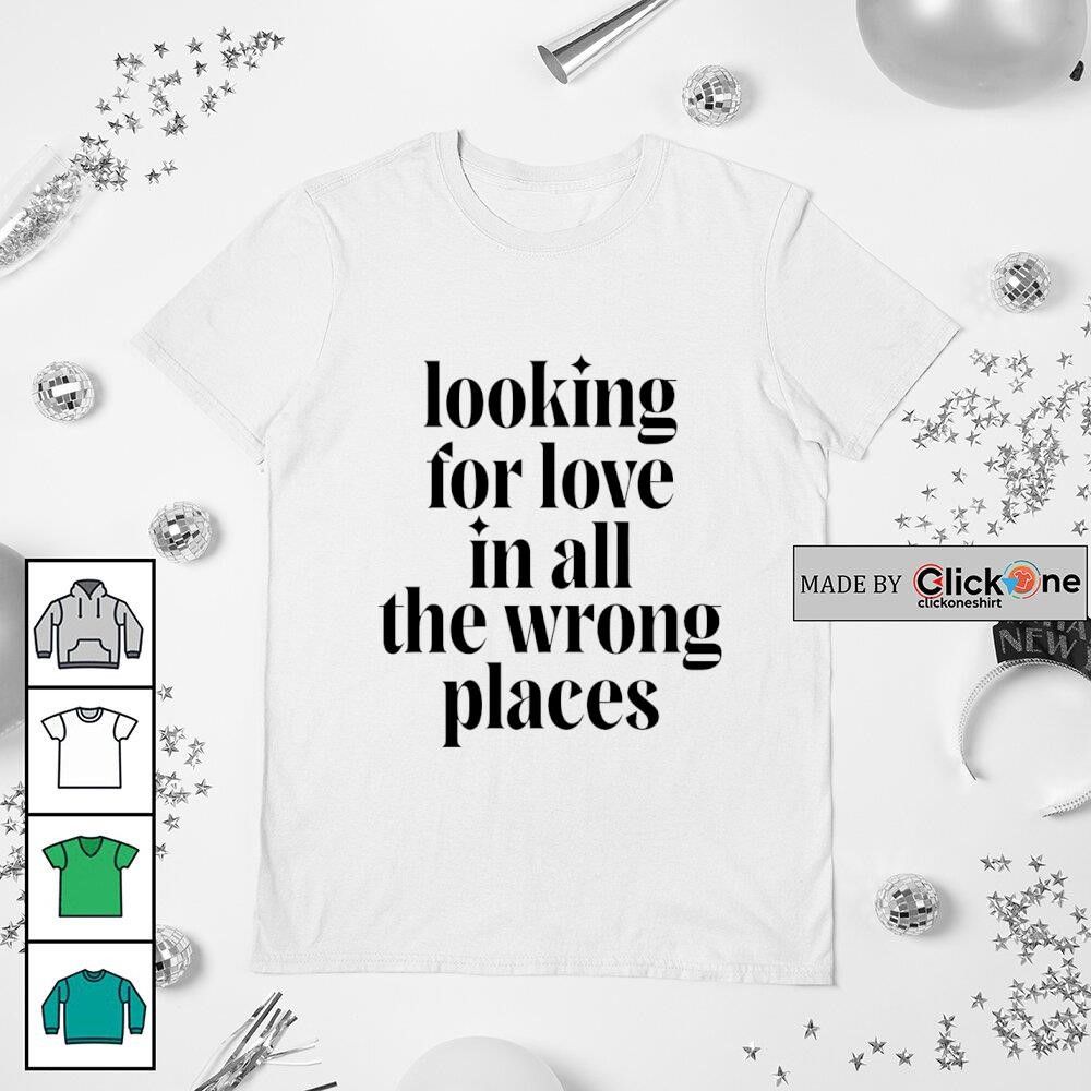 Looking for Love in All the Wrong Places