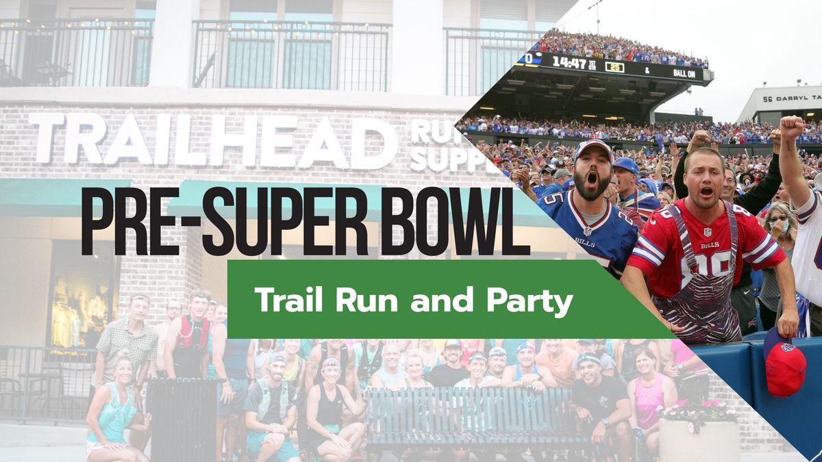 3rd Annual Pre-Super Bowl Trail Run and Party