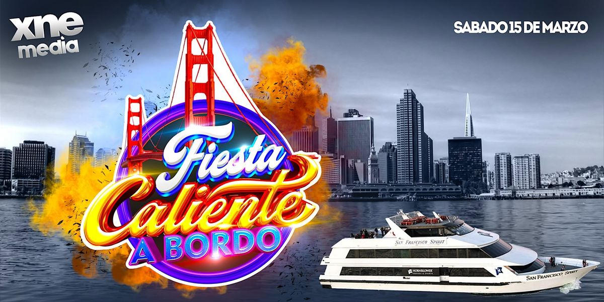 FIESTA CALIENTE A BORDO | San Francisco