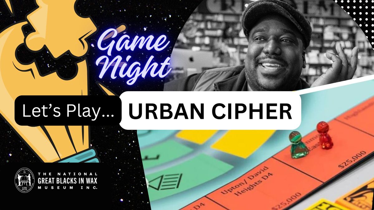 Game Night: Urban Cipher
