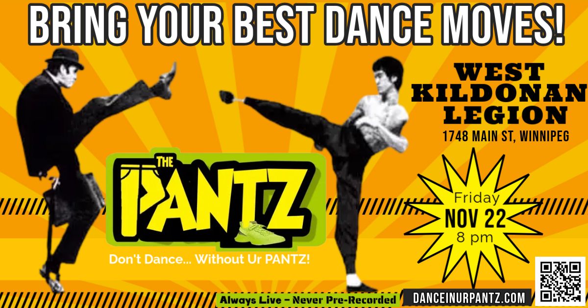 'The Pantz' Will Help You Bring Out UR Best Dance Moves on Friday, Nov. 22, @ W. K. Legion!