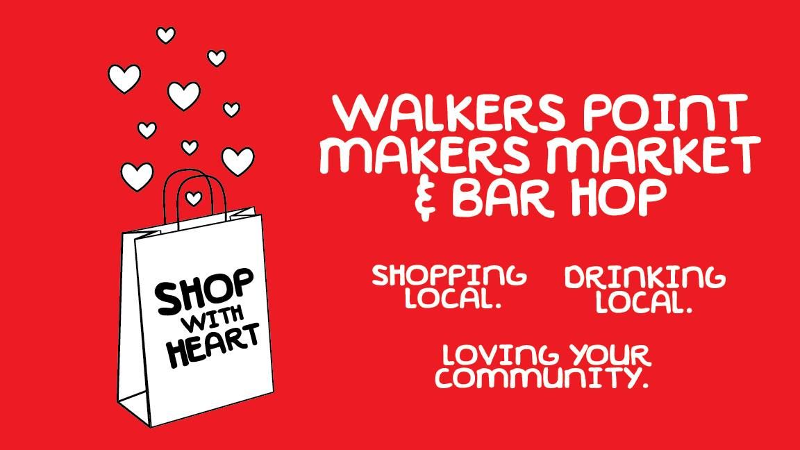 Walkers Point Makers Market & Bar Hop