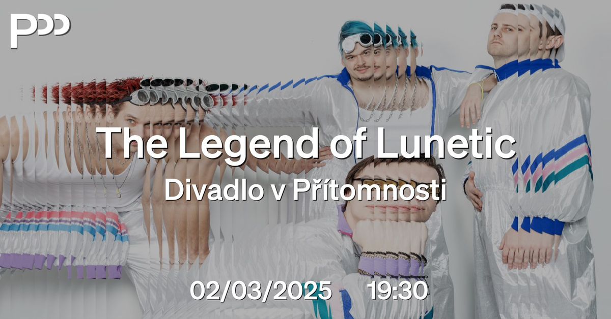 The Legend of Lunetic | Divadlo v kin\u011b