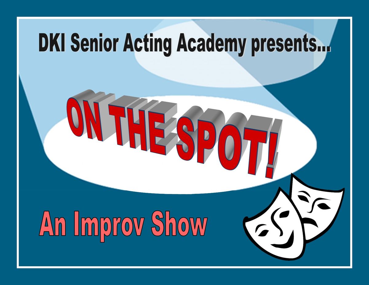 "On the Spot" Improv Show!