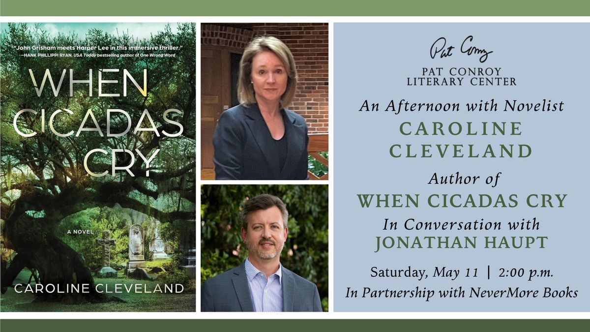 An Afternoon with Novelist Caroline Cleveland, Author of When Cicadas Cry