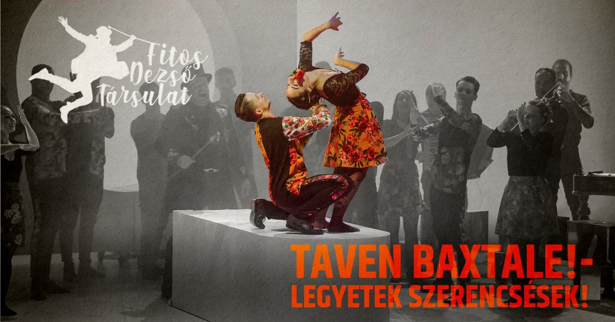 Taven Baxtale! - Legyetek szerencs\u00e9sek! 