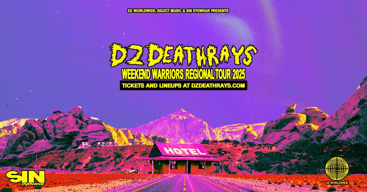 DZ Deathrays WEEKEND WARRIORS Tour w\/ The Beefs & Private Wives