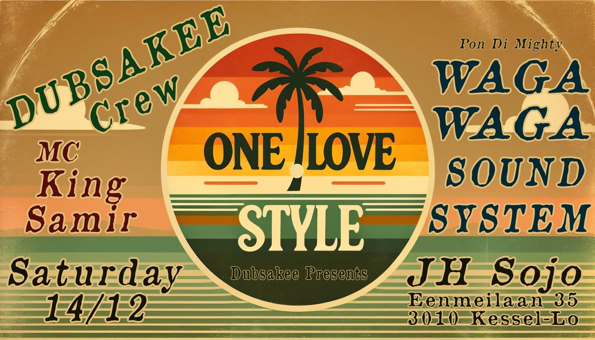 One Love Style ls. Waga Waga Soundsystem & King Samir