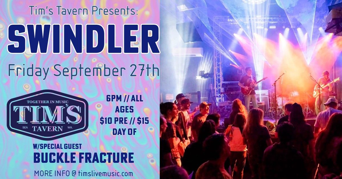 Swindler \/\/ Buckle Fracture @ Tim's Tavern Friday September 27