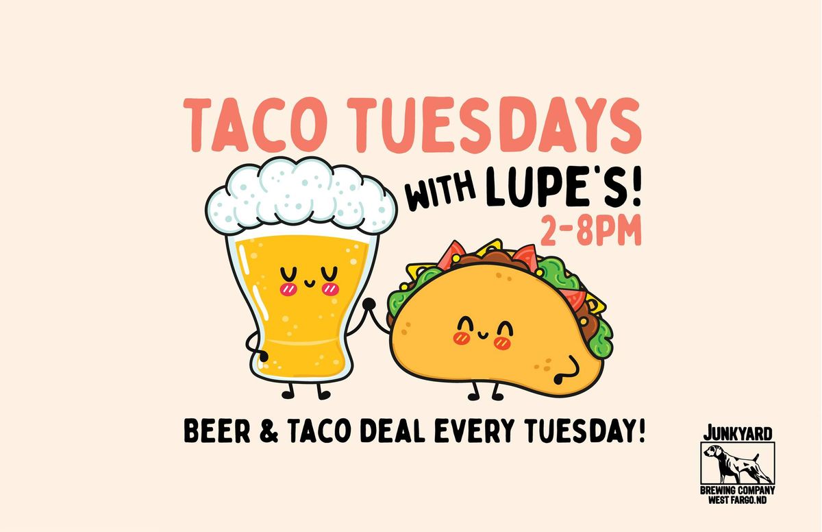 Taco Tuesdays with Lupe's! At Junkyard West Fargo