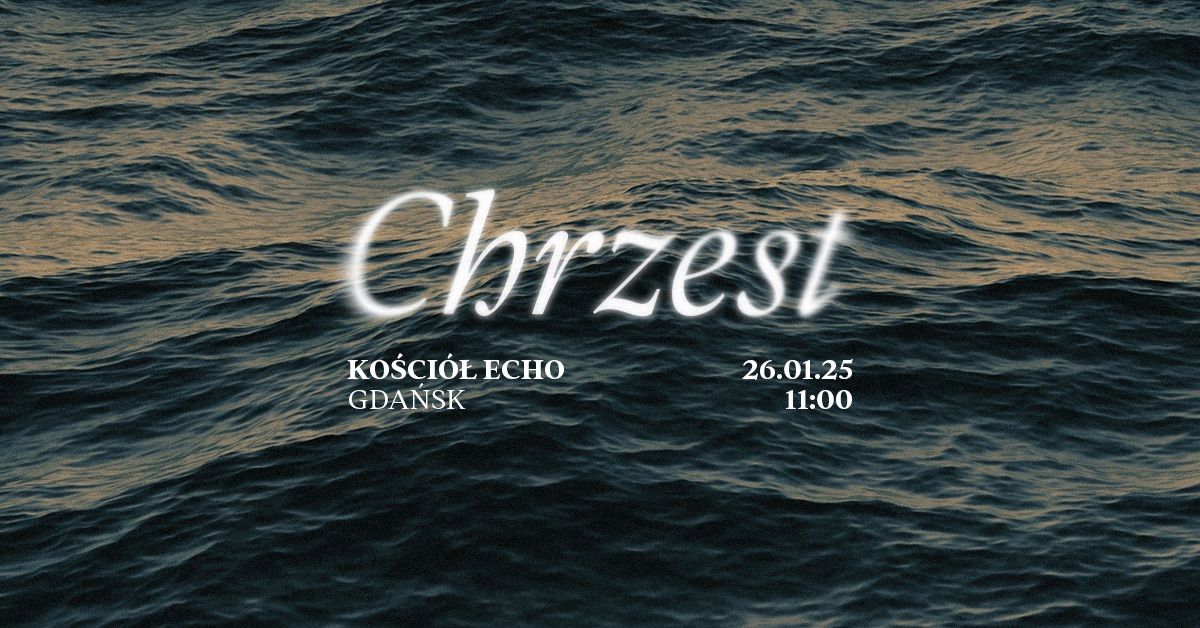 CHRZEST w Ko\u015bciele Echo Gda\u0144sk