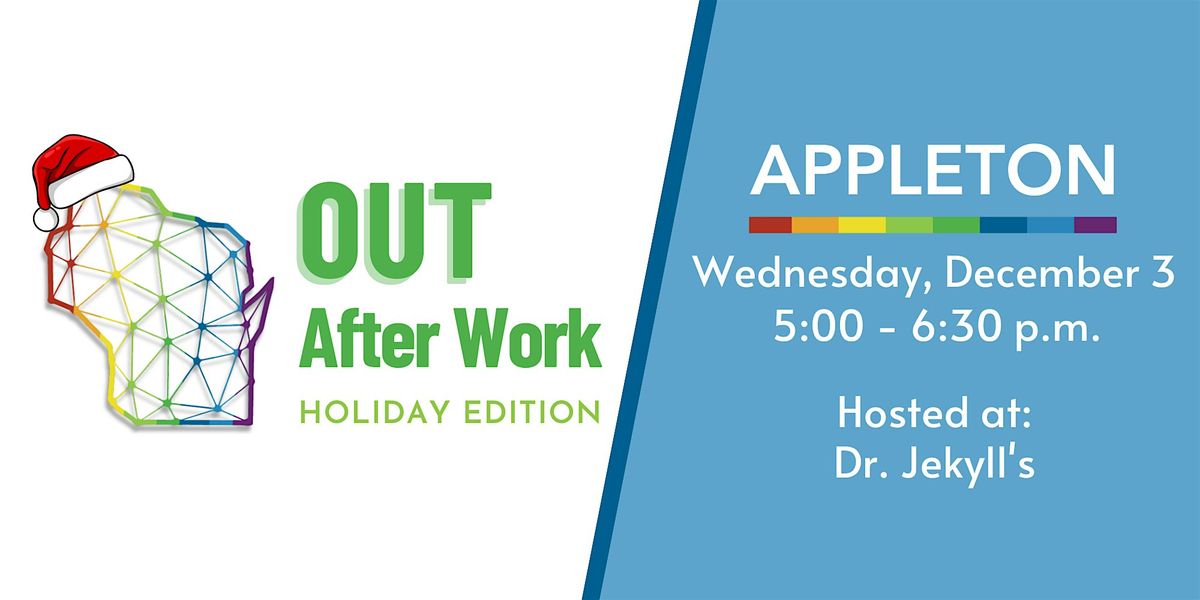 Northeast Wisconsin "OUT After Work" - Holiday Edition