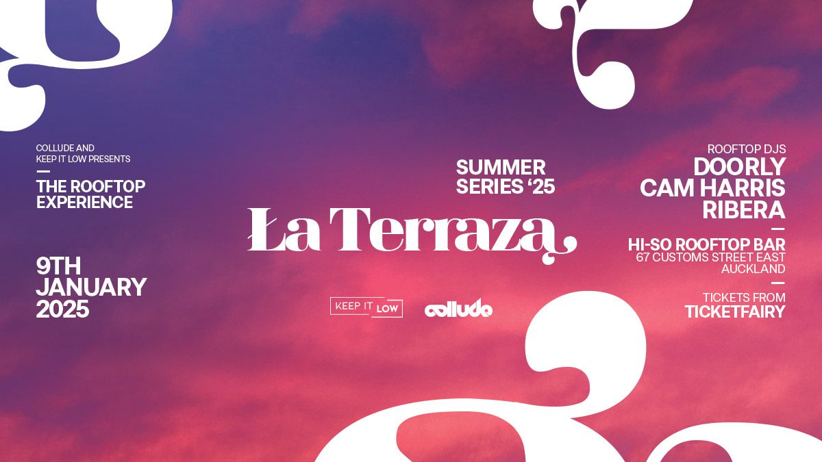 La Terraza Summer 25 Launch ft Doorly (UK) - Auckland