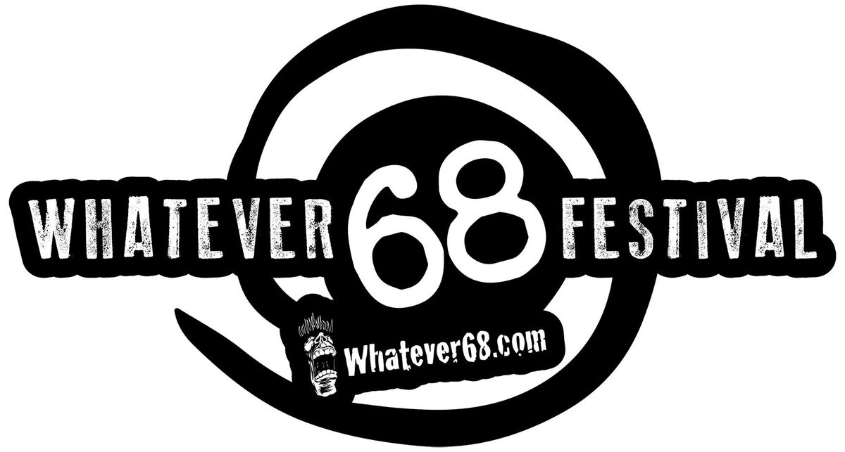 Whatever68 Radio 13 Year Celebration Fest.