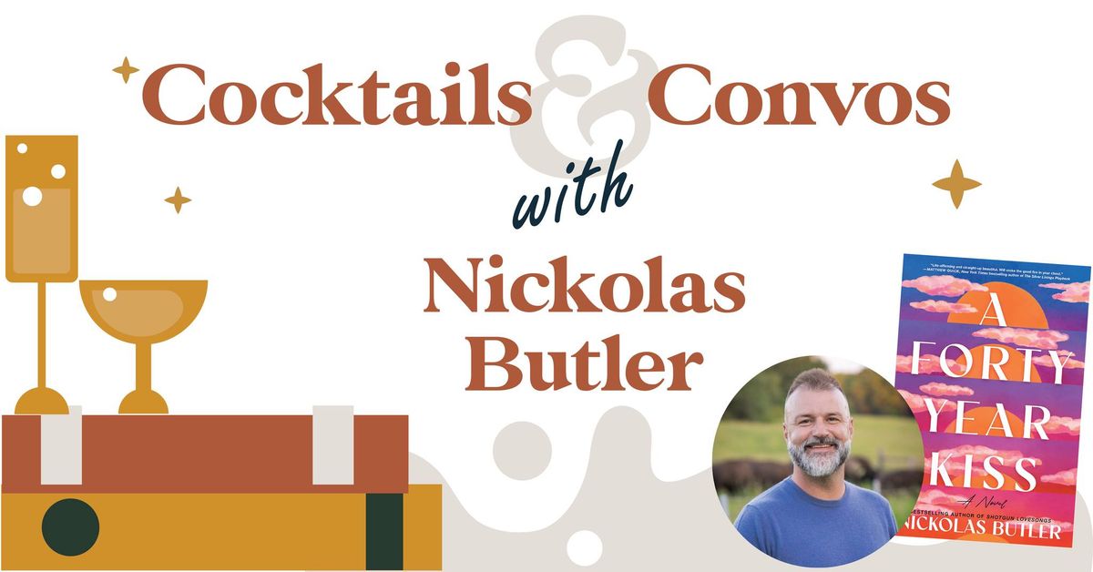 Cocktails & Convos with Nickolas Butler