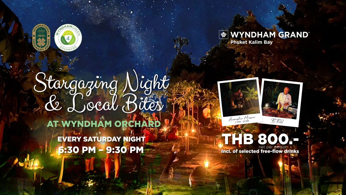 THE RETURN OF STARGAZING NIGHT & LOCAL BITES | WYNDHAM GRAND ORCHARD