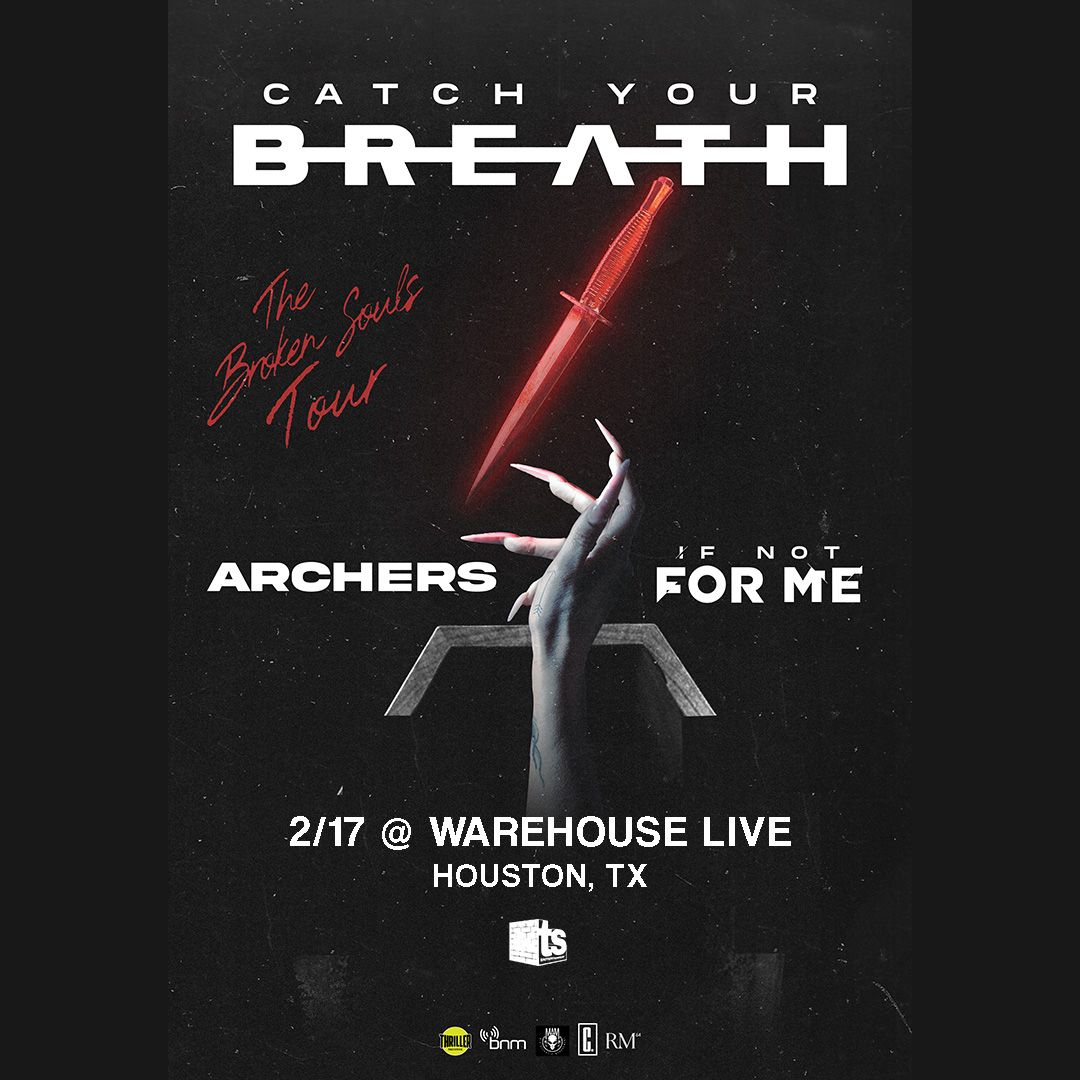 CATCH YOUR BREATH at Warehouse Live Midtown February 17, 2025