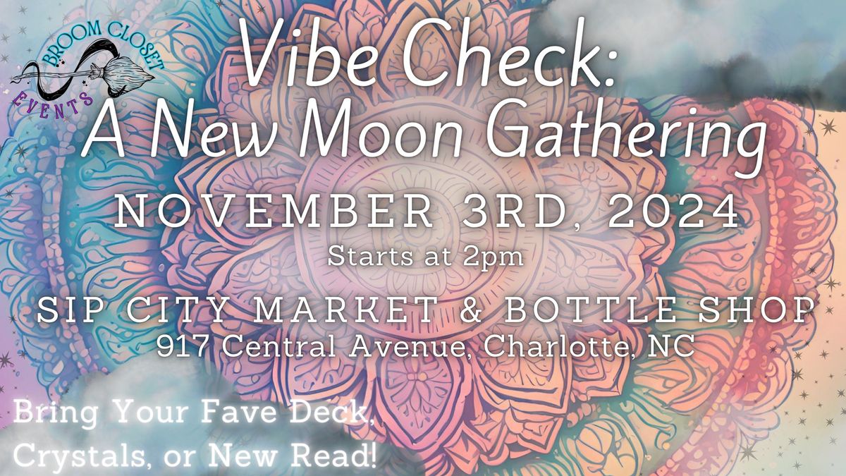 Vibe Check: A New Moon Gathering