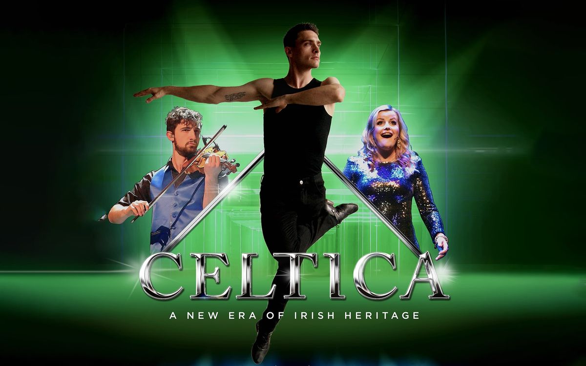 Celtica: A New Era of Irish Heritage