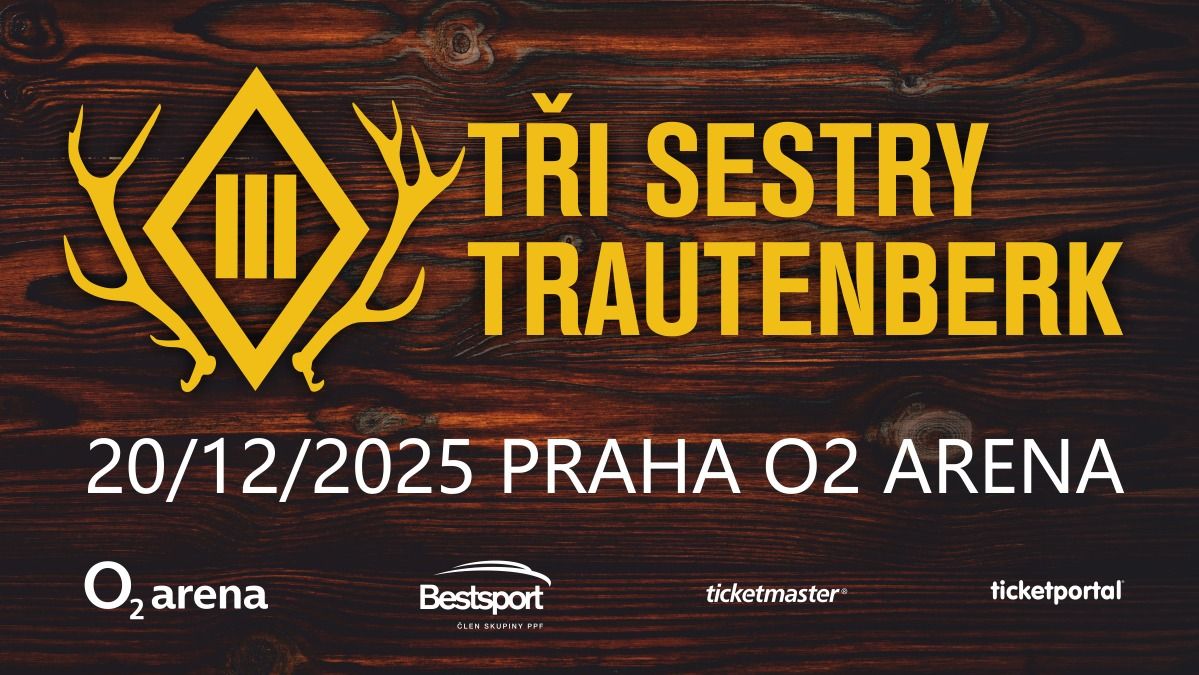 T\u0159i sestry & Trautenberk \u25aa\ufe0f O2 arena Praha