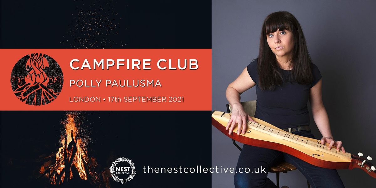 Campfire Club London: Polly Paulusma