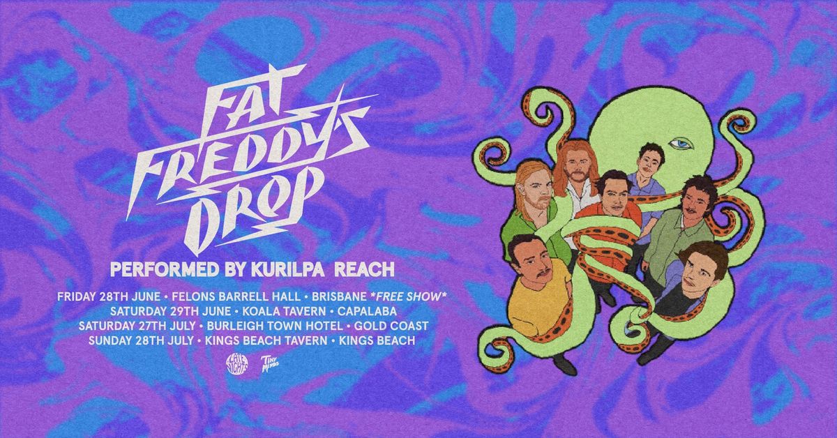 Fat Freddy's Drop Performed by Kurilpa Reach | Felons Barrel Hall