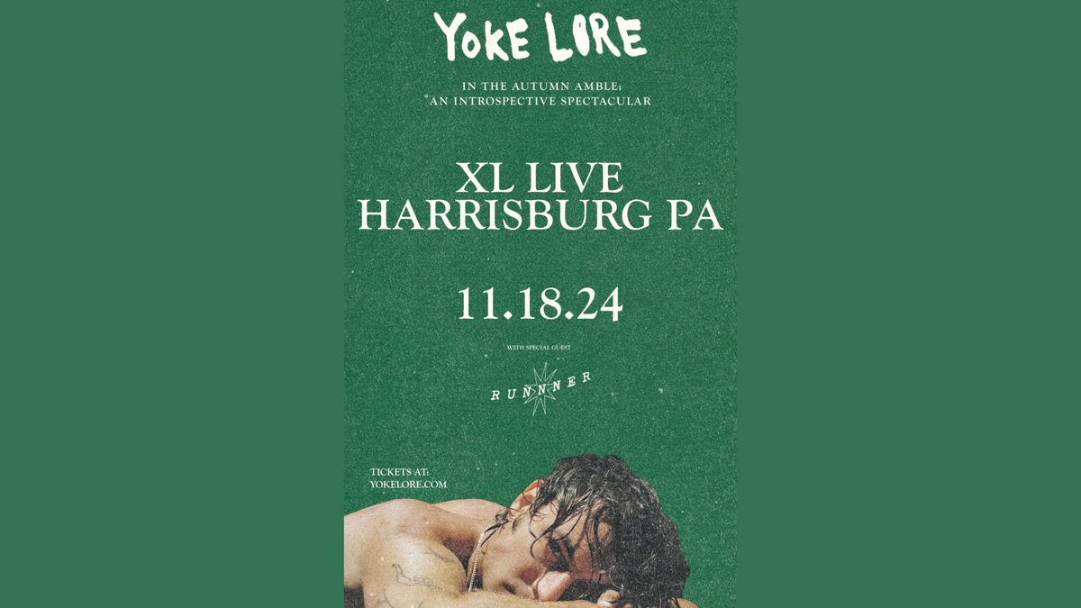 Yoke Lore wsg Runnner at XL Live 