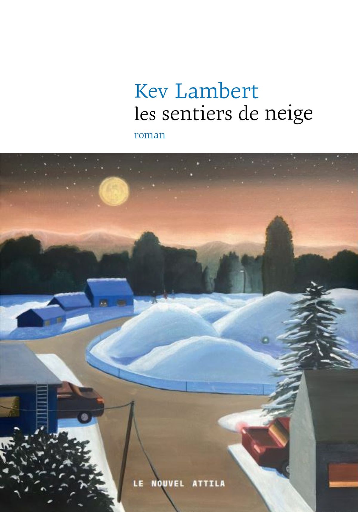 Kev Lambert \/ Les sentiers de neige \/ Le Nouvel Attila \/ Rencontre