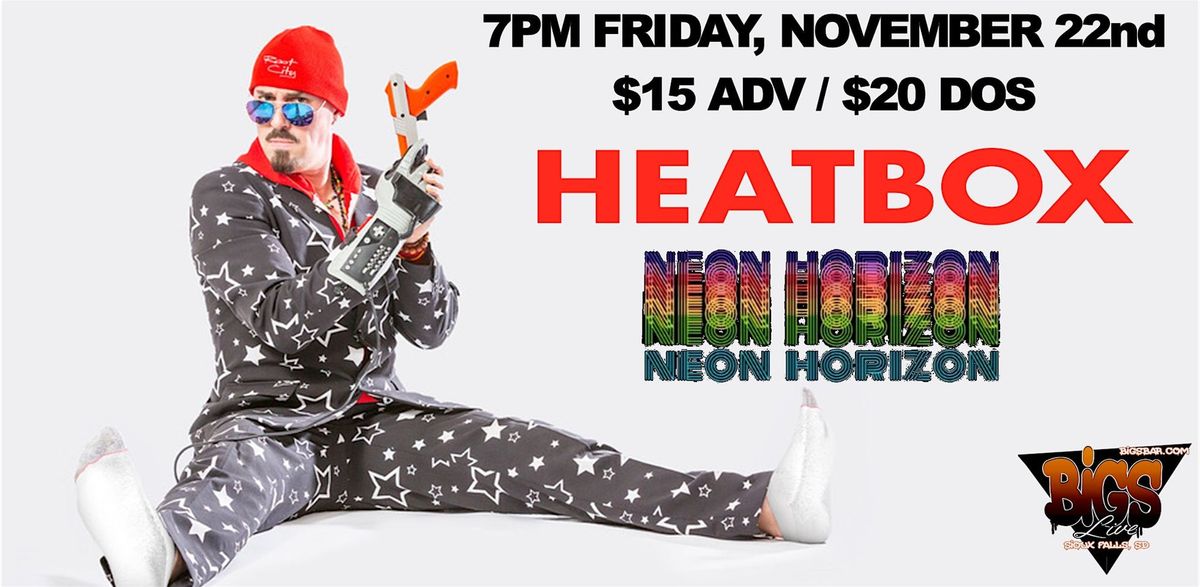 HEATBOX wsg NEON HORIZON at Bigs Bar Live