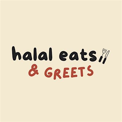 Halal Eats & Greets