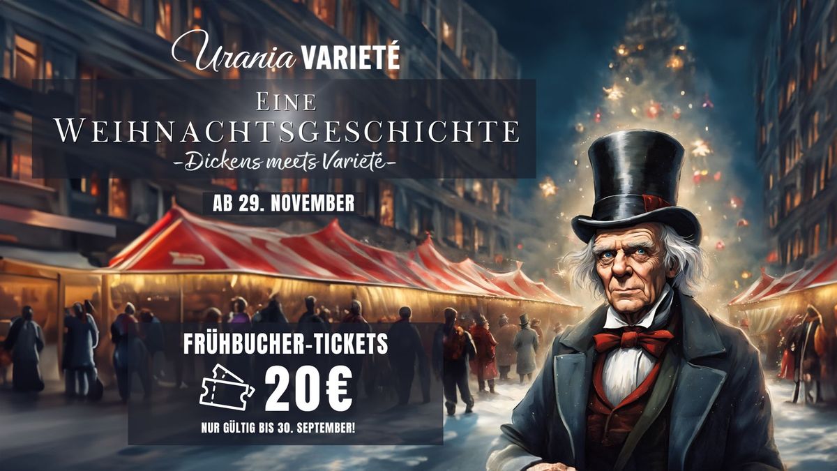 Urania Variet\u00e9: Eine Weihnachtsgeschichte - Dickens meets Variet\u00e9