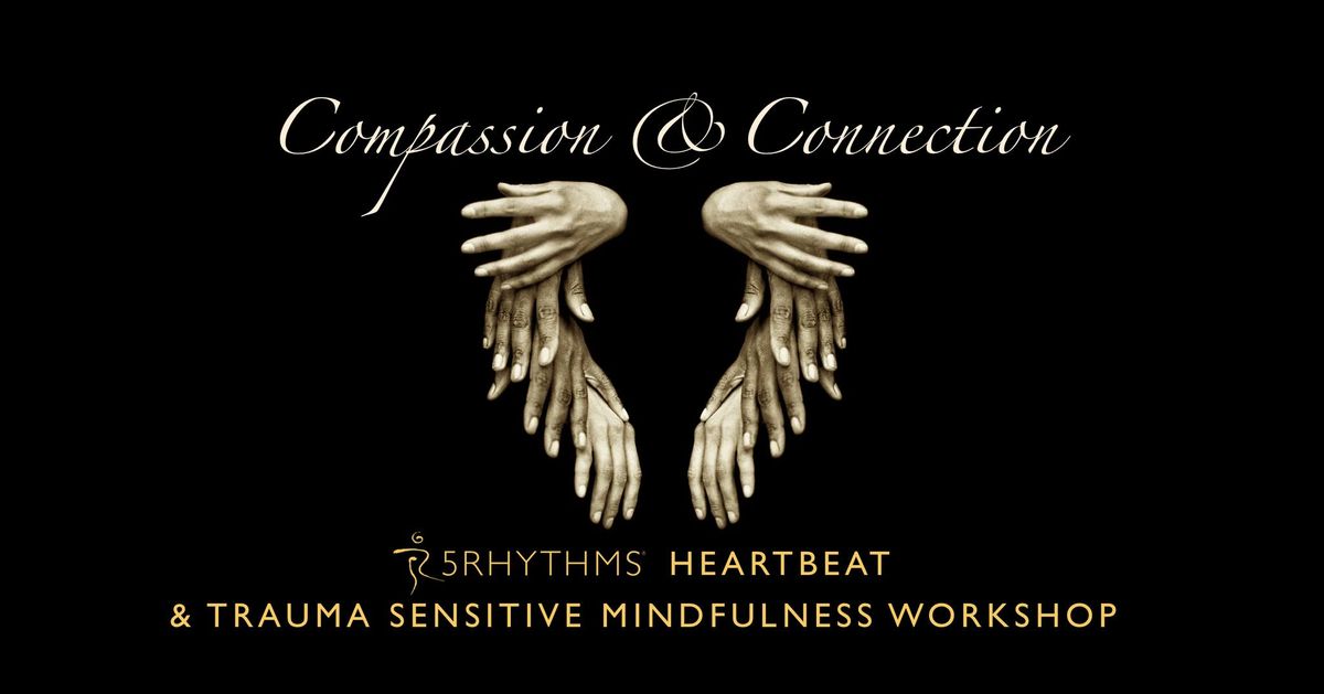 Compassion & Connection 5Rhythms\u00ae Heartbeat