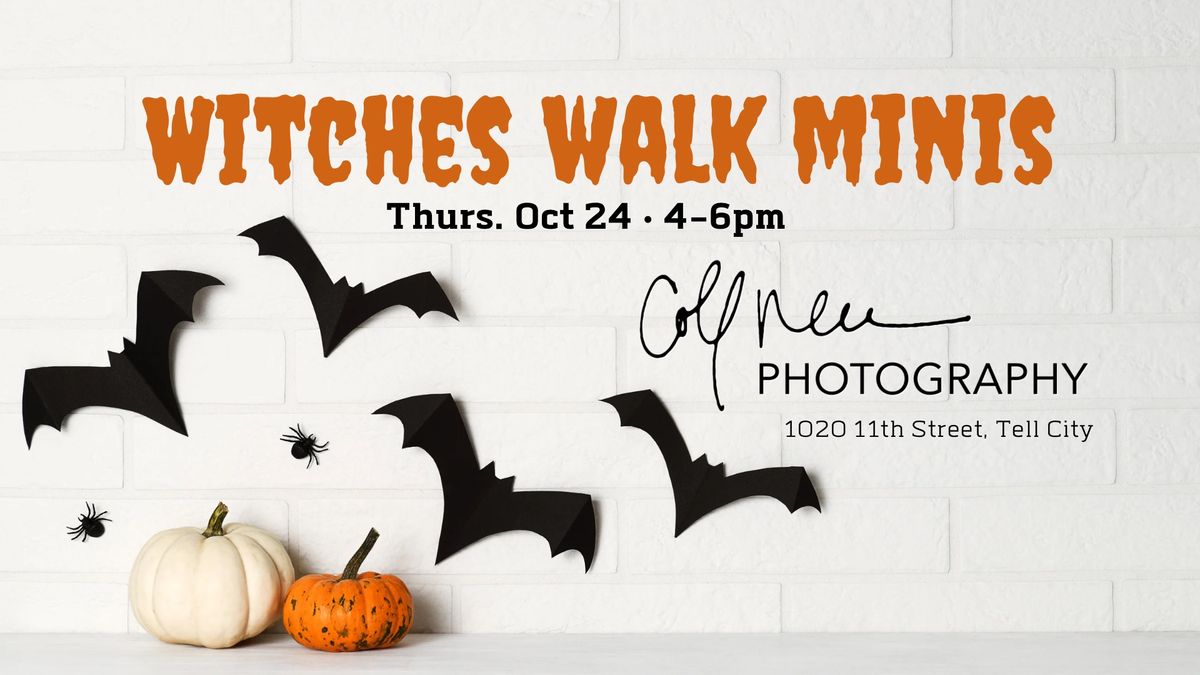 Witches Walk Minis (4th Annual)