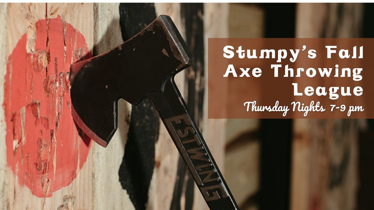 Stumpy's Fall Axe Throwing League