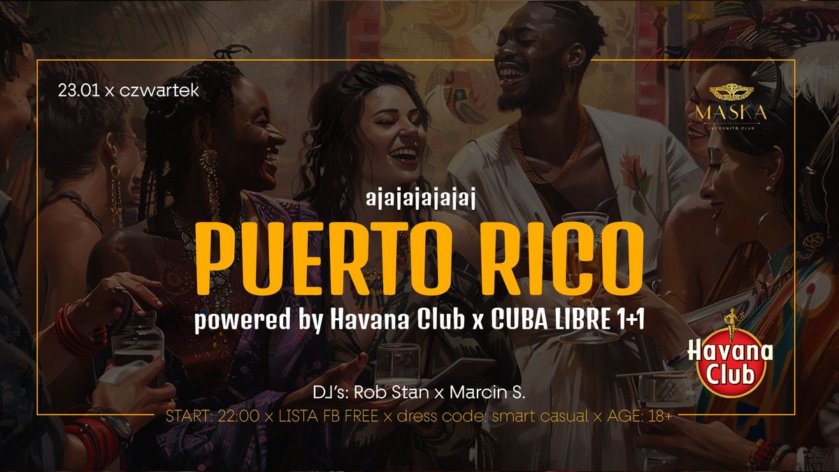 Ajajajajajaj PUERTO RICO x powered by Havana Club!