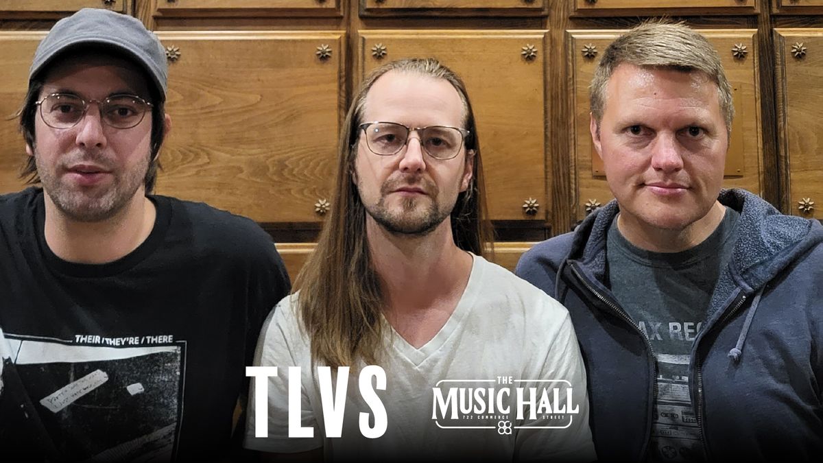 TLVS w\/ special guests Soporus at The Music Hall