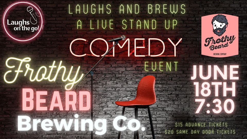 Laughs and Brews at Frothy Beard Brewing Co! - A Live Stand Up Comedy Event