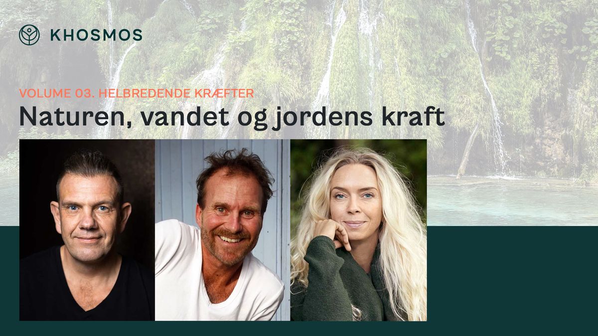 HELBREDENDE KR\u00c6FTER VOL.03 - Naturen, vandet og jordens kraft