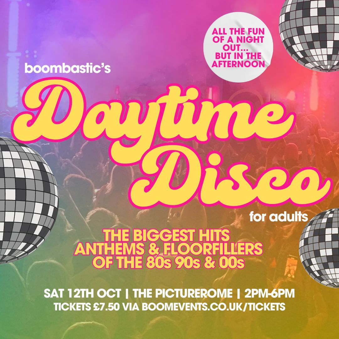 Boombastic's DAYTIME DISCO Northampton - 80s 90s 00s Hits!