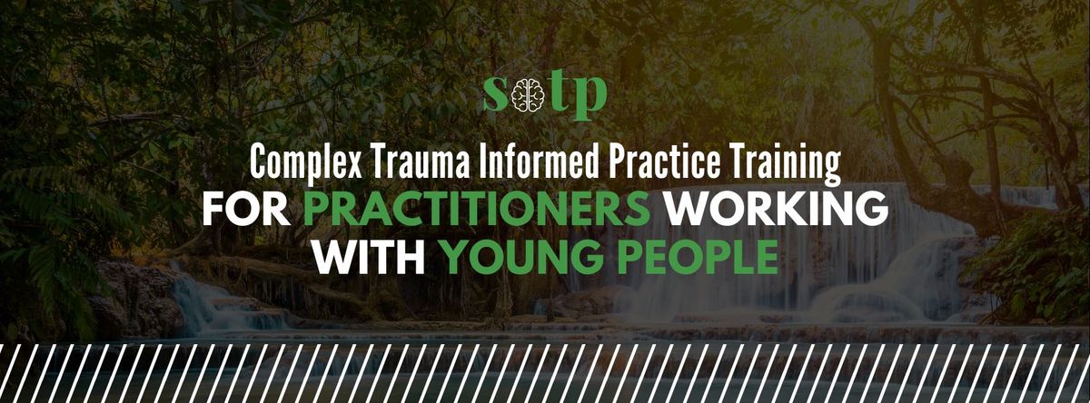 Complex Trauma-Informed Practice - Darwin