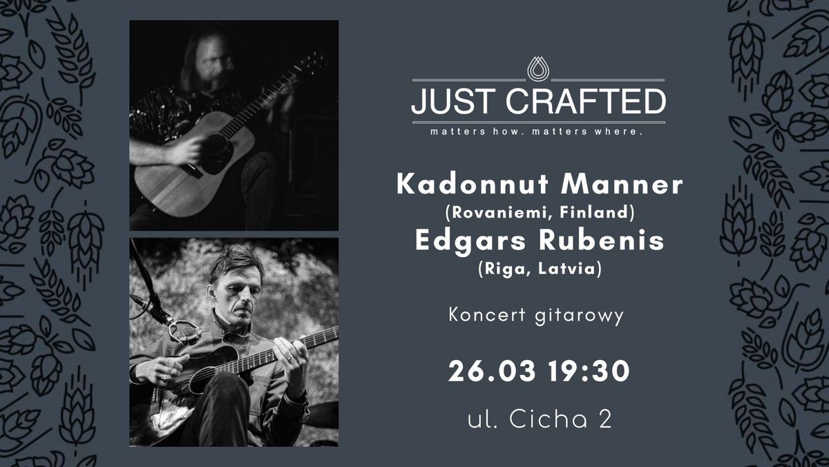 Lublin | Kadonnut Manner i Edgars Rubenis - gitara | Just Crafted