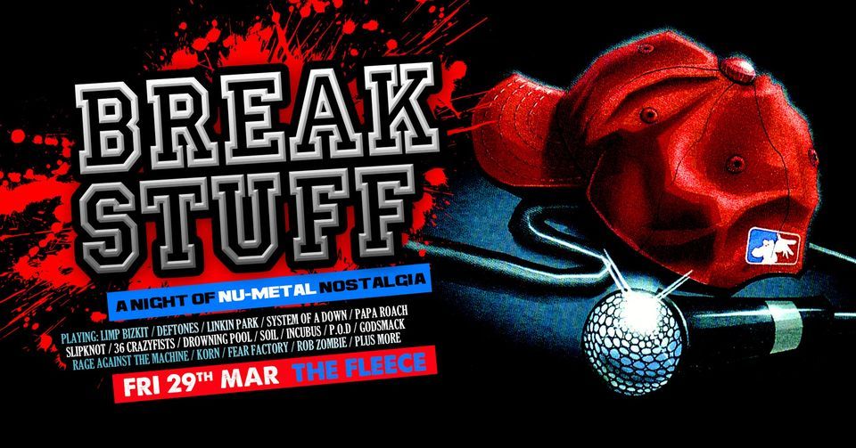 Break Stuff - A Night Of Nu Metal Nostalgia at The Fleece, Bristol 29\/03\/24