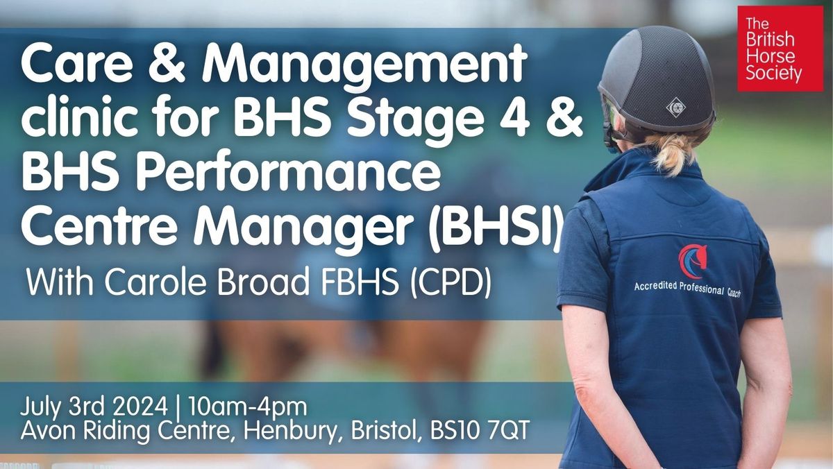 Care & Management clinic for BHS Stage 4 & BHS Performance Centre Manager (BHSI) with Carole Broad F